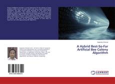 Portada del libro de A Hybrid Best-So-Far Artificial Bee Colony Algorithm