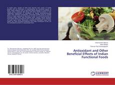 Portada del libro de Antioxidant and Other Beneficial Effects of Indian Functional Foods