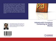 Copertina di Palladium(II) Complexes Containing an Indole Moiety