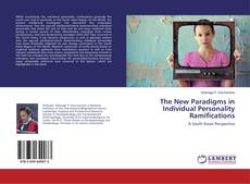Copertina di The New Paradigms in Individual Personality Ramifications