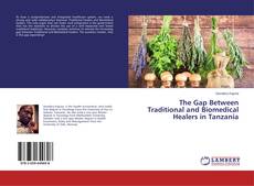 The Gap Between Traditional and Biomedical Healers in Tanzania kitap kapağı