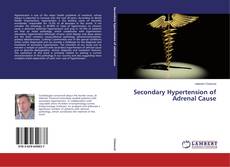 Bookcover of Secondary Hypertension of Adrenal Cause