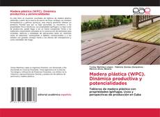 Обложка Madera plástica (WPC). Dinámica productiva y potencialidades