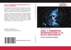 Couverture de APEL Y HABERMAS: INTRODUCCIÓN A LA ÉTICA DISCURSIVA