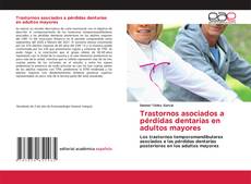 Couverture de Trastornos asociados a pérdidas dentarias en adultos mayores