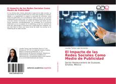 Bookcover of El Impacto de las Redes Sociales Como Medio de Publicidad
