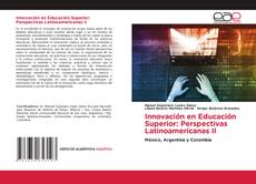 Обложка Innovación en Educación Superior: Perspectivas Latinoamericanas II