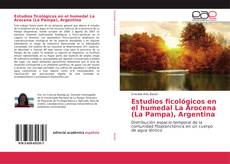 Estudios ficológicos en el humedal La Arocena (La Pampa), Argentina kitap kapağı
