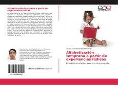 Bookcover of Alfabetización temprana a partir de experiencias lúdicas