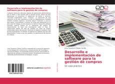 Bookcover of Desarrollo e implementación de software para la gestión de compras