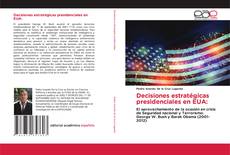 Bookcover of Decisiones estratégicas presidenciales en EUA: