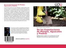 Buchcover von De las Exportaciones de Mangos, Aguacates y Piedras