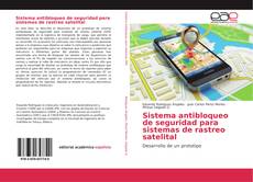 Bookcover of Sistema antibloqueo de seguridad para sistemas de rastreo satelital