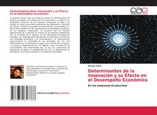 Обложка Determinantes de la Innovación y su Efecto en el Desempeño Económico