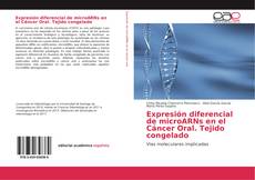 Buchcover von Expresión diferencial de microARNs en el Cáncer Oral. Tejido congelado