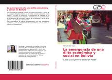 Copertina di La emergencia de una élite económica y social en Bolivia