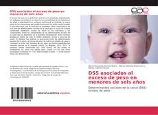 Bookcover of DSS asociados al exceso de peso en menores de seis años