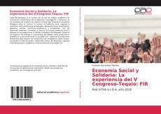 Economía Social y Solidaria: La experiencia del V Congreso-Tequio: FIR kitap kapağı