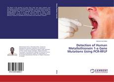 Detection of Human Metallothionein 1-a Gene Mutations Using PCR-RFLP kitap kapağı