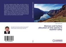 Biomass and Carbon allocation of tree species in Kashmir valley kitap kapağı