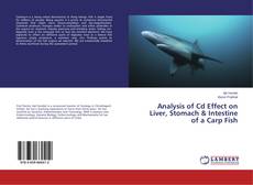 Portada del libro de Analysis of Cd Effect on Liver, Stomach & Intestine of a Carp Fish