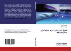 Bookcover of Synthesis and Utility of Acid hydrazides