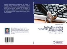 Portada del libro de Factors Necessitating Conversion of Laparoscopic Cholecystectomy