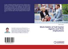Bookcover of Work Habits of Call Center Agents and Their Implications