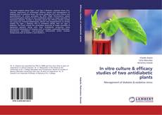 Portada del libro de In vitro culture & efficacy studies of two antidiabetic plants