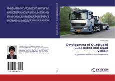 Portada del libro de Development of Quadruped Cube Robot And Quad Vehicle