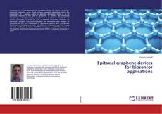 Buchcover von Epitaxial graphene devices for biosensor applications
