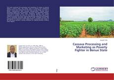 Bookcover of Cassava Processing and Marketing as Poverty Fighter in Benue State