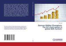 Buchcover von German Hidden Champions: The EU’s best option in global B2B markets!
