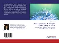 Обложка Post-Fukushima Renewable Energy Policy in Japan