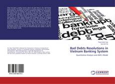 Couverture de Bad Debts Resolutions in Vietnam Banking System
