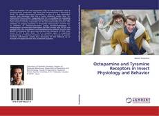 Portada del libro de Octopamine and Tyramine Receptors in Insect Physiology and Behavior