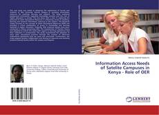 Information Access Needs of Satelite Campuses in Kenya - Role of OER kitap kapağı