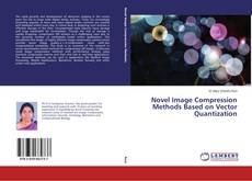Bookcover of Novel Image Compression Methods Based on Vector Quantization