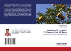 Copertina di Breeding in Turmeric Cultivars under Hill Zone