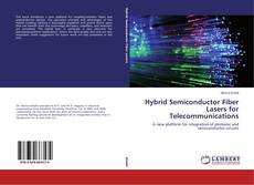 Portada del libro de Hybrid Semiconductor Fiber Lasers for Telecommunications