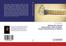 Capa do livro de Spaces for Social Interaction: POE of Real-Estate Apartments in Dhaka 