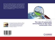 Bookcover of The role of sustainable consumption in the smart sustainable cities