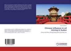 Buchcover von Chinese influence in oil mining in Sudan