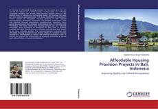 Portada del libro de Affordable Housing Provision Projects in Bali, Indonesia