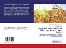 Portada del libro de Survey and Race Analysis of Wheat Leaf Rust in Tigray Region