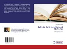 Portada del libro de Babesia Canis Infection and Its Vector