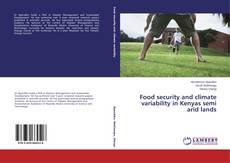 Portada del libro de Food security and climate variability in Kenyas semi arid lands