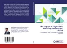 Portada del libro de The Impact of Diglossia in Teaching and Learning Arabic