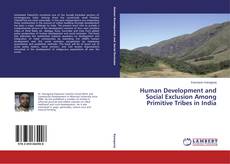 Human Development and Social Exclusion Among Primitive Tribes in India kitap kapağı