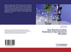 Copertina di Dye Decolourization Potential of Dye Resistant Microbes